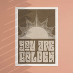 You Are Golden art print